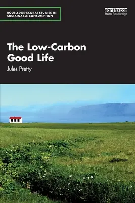 La buena vida con bajas emisiones de carbono - The Low-Carbon Good Life