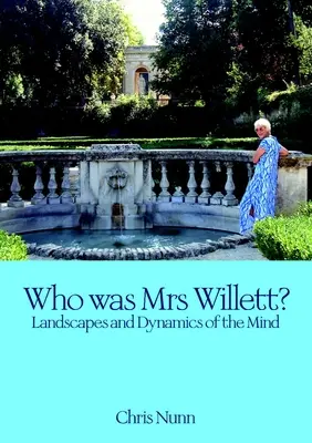 ¿Quién era la Sra. Willett? Paisajes y dinámicas mentales - Who Was Mrs Willett?: Landscapes and Dynamics of Mind