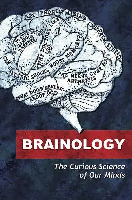 Brainology - La curiosa ciencia de nuestras mentes - Brainology - The Curious Science of Our Minds