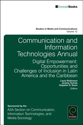 Anuario de las Tecnologías de la Comunicación y la Información: Empoderamiento Digital: Oportunidades y retos de la inclusión en América Latina y el Caribe - Communication and Information Technologies Annual: Digital Empowerment: Opportunities and Challenges of Inclusion in Latin America and the Caribbean