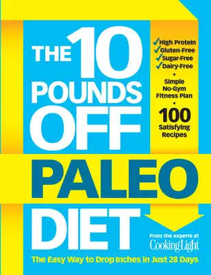 La Dieta Paleo para Bajar 10 Libras: La manera fácil de perder centímetros en sólo 28 días - The 10 Pounds Off Paleo Diet: The Easy Way to Drop Inches in Just 28 Days