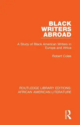 Escritores negros en el extranjero: Un estudio de escritores negros americanos en Europa y África - Black Writers Abroad: A Study of Black American Writers in Europe and Africa