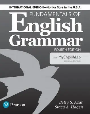 Fundamentals of English Grammar 4e Student Book with Mylab English, International Edition [Con código de acceso] - Fundamentals of English Grammar 4e Student Book with Mylab English, International Edition [With Access Code]