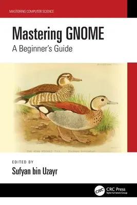 Dominio de Gnome: Guía para principiantes - Mastering Gnome: A Beginner's Guide