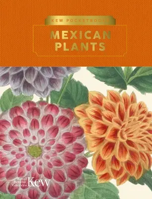 Libros de bolsillo Kew: Plantas mexicanas - Kew Pocketbooks: Mexican Plants