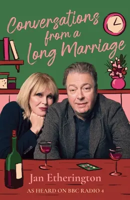 Conversaciones de un largo matrimonio: Basada en la querida comedia de BBC Radio 4 protagonizada por Joanna Lumley y Roger Allam - Conversations from a Long Marriage: Based on the Beloved BBC Radio 4 Comedy Starring Joanna Lumley and Roger Allam