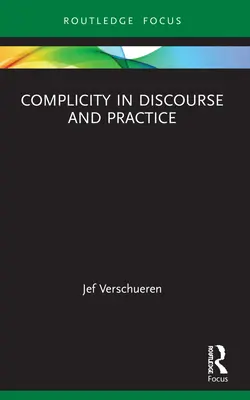 La complicidad en el discurso y en la práctica - Complicity in Discourse and Practice