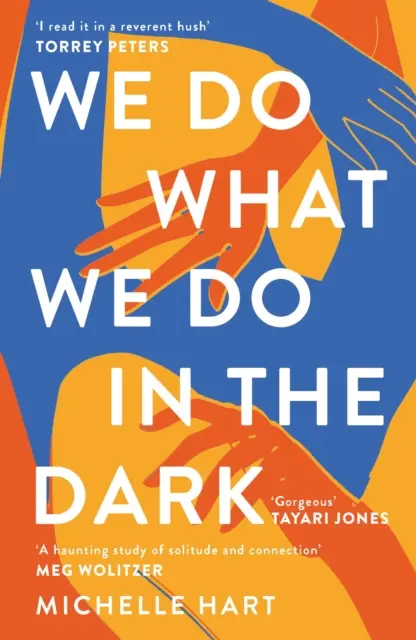 Hacemos lo que hacemos en la oscuridad - 'Un inquietante estudio sobre la soledad y la conexión' Meg Wolitzer - We Do What We Do in the Dark - 'A haunting study of solitude and connection' Meg Wolitzer