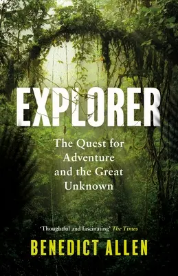Explorer: En busca de aventuras y de lo desconocido - Explorer: The Quest for Adventure and the Great Unknown