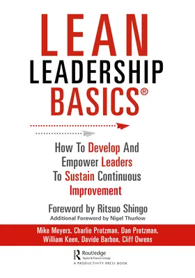 Lean Leadership BASICS: Cómo Desarrollar y Capacitar a los Líderes para Mantener la Mejora Continua - Lean Leadership BASICS: How to Develop and Empower Leaders to Sustain Continuous Improvement