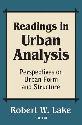 Lecturas de análisis urbano: Perspectivas sobre la forma y la estructura urbanas - Readings in Urban Analysis: Perspectives on Urban Form and Structure