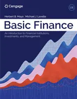 Finanzas básicas: Introducción a las instituciones financieras, las inversiones y la gestión - Basic Finance: An Introduction to Financial Institutions, Investments, and Management