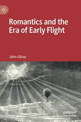 Los Románticos y la Era de la Huida Temprana - Romantics and the Era of Early Flight