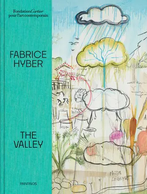 Fabrice Hyber El Valle - Fabrice Hyber: The Valley