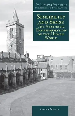 Sensibilidad y sentido: La transformación estética del mundo humano - Sensibility and Sense: The Aesthetic Transformation of the Human World