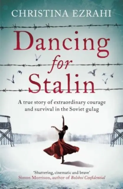 Bailando para Stalin - Una historia real de extraordinario valor y supervivencia en el Gulag soviético - Dancing for Stalin - A True Story of Extraordinary Courage and Survival in the Soviet Gulag