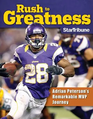 Rush to Greatness: El extraordinario viaje de Adrian Peterson hacia el MVP - Rush to Greatness: Adrian Peterson's Remarkable MVP Journey