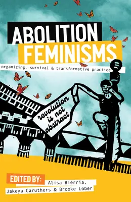 Abolition Feminisms Vol. 1: Organizing, Survival, and Transformative Practice (en inglés) - Abolition Feminisms Vol. 1: Organizing, Survival, and Transformative Practice