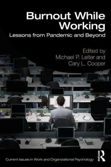 Burnout en el trabajo: Lecciones de la pandemia y más allá - Burnout While Working: Lessons from Pandemic and Beyond