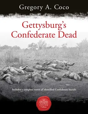 Los muertos confederados de Gettysburg - Gettysburg's Confederate Dead