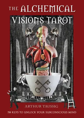 El Tarot de las Visiones Alquímicas: 78 Claves para Desbloquear tu Mente Subconsciente (Libro y Cartas) [Con Libro(s) - The Alchemical Visions Tarot: 78 Keys to Unlock Your Subconscious Mind (Book & Cards) [With Book(s)]