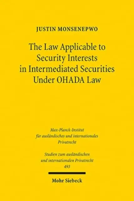 La Ley Aplicable a las Garantías Mobiliarias sobre Valores Intermediados en el Marco de la Ley de Ohada - The Law Applicable to Security Interests in Intermediated Securities Under Ohada Law