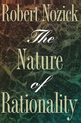 La naturaleza de la racionalidad - The Nature of Rationality