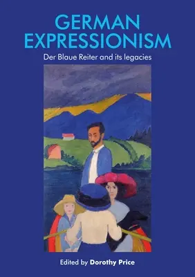 Expresionismo alemán: Der Blaue Reiter y su legado - German Expressionism: Der Blaue Reiter and Its Legacies