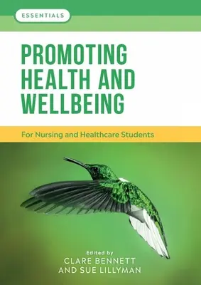 Promoción de la salud y el bienestar - Para estudiantes de enfermería y atención sanitaria - Promoting Health and Wellbeing - For nursing and healthcare students