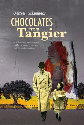 Chocolates de Tánger: Memorias de arte y transformación de un niño sustituto del Holocausto - Chocolates from Tangier: A Holocaust Replacement Child's Memoir of Art and Transformation