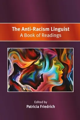 El lingüista antirracista: libro de lecturas - The Anti-Racism Linguist: A Book of Readings