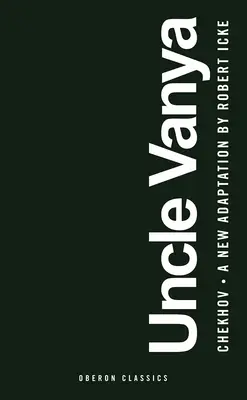 Tío Vania: Escenas de la vida en el campo - Uncle Vanya: Scenes from Country Life