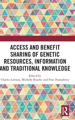 Acceso y distribución de beneficios de los recursos genéticos, la información y los conocimientos tradicionales - Access and Benefit Sharing of Genetic Resources, Information and Traditional Knowledge