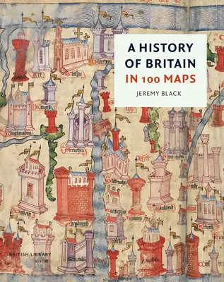 La historia de Gran Bretaña en 100 mapas - A History of Britain in 100 Maps