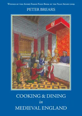 La cocina y la mesa en la Inglaterra medieval - Cooking and Dining in Medieval England