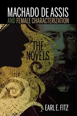 Machado de Assis y la caracterización femenina: Las novelas - Machado de Assis and Female Characterization: The Novels