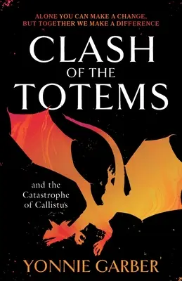 El choque de los tótems y la catástrofe de Calixto: Libro Segundo - Clash of the Totems and the Catastrophe of Callistus: Book Two