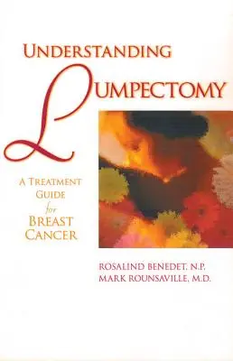 Comprender la tumorectomía: Guía de tratamiento del cáncer de mama - Understanding Lumpectomy: A Treatment Guide for Breast Cancer