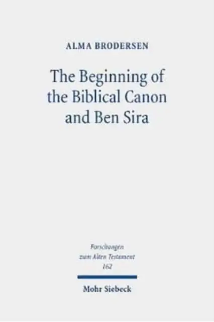 El comienzo del canon bíblico y Ben Sira - The Beginning of the Biblical Canon and Ben Sira