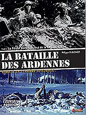 La batalla de las Ardenas: Volumen 2: La Punta Norte. El asalto del 6º Ejército Panzer - The Battle of the Bulge: Volume 2: The North Point. the Assault of the 6th Panzer Army