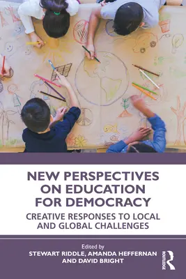 Nuevas perspectivas de la educación para la democracia: Respuestas creativas a los retos locales y mundiales - New Perspectives on Education for Democracy: Creative Responses to Local and Global Challenges