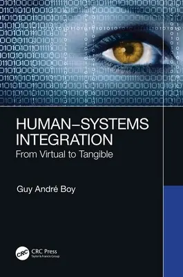 Integración de sistemas humanos: De lo virtual a lo tangible - Human-Systems Integration: From Virtual to Tangible