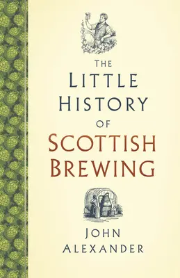 La Pequeña Historia de la Cerveza Escocesa - The Little History of Scottish Brewing