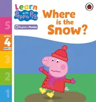 Aprende con Peppa Phonics Nivel 4 Libro 21 - ¿Dónde está la nieve? (Phonics Reader) - Learn with Peppa Phonics Level 4 Book 21 - Where is the Snow? (Phonics Reader)