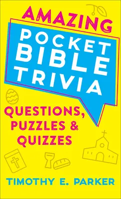 Increíble Trivial Bíblico de Bolsillo - Preguntas, Rompecabezas y Pruebas - Amazing Pocket Bible Trivia - Questions, Puzzles & Quizzes