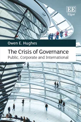 Crisis de gobernanza pública, empresarial e internacional - Crisis of Governance - Public, Corporate and International