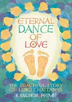 La Eterna Danza del Amor - La Hermosa Historia del Señor Chaitanya - Eternal Dance of Love - The Beautiful Story of Lord Chaitanya