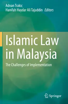 La Ley Islámica en Malasia: Los retos de la aplicación - Islamic Law in Malaysia: The Challenges of Implementation