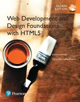 Fundamentos de Desarrollo y Diseño Web con HTML5, Edición Global - Web Development and Design Foundations with HTML5, Global Edition