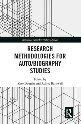 Metodologías de investigación para estudios sobre autobiografía - Research Methodologies for Auto/biography Studies